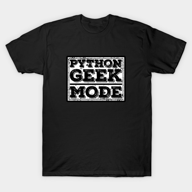 Python Geek Mode T-Shirt by Peachy T-Shirts